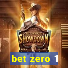 bet zero 1